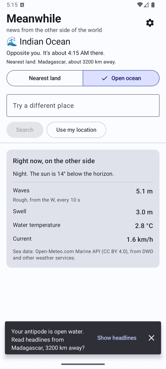 Meanwhile's open-ocean view for an antipode in the Indian Ocean: it is night there, waves are 5.1 metres, and the water is 2.8 degrees.